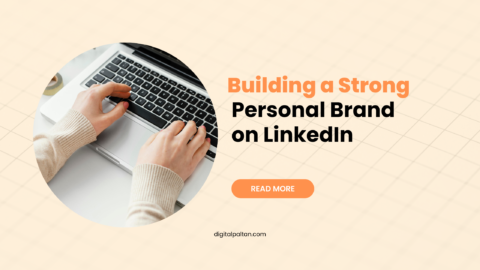 Building a Strong Personal Brand on LinkedIn